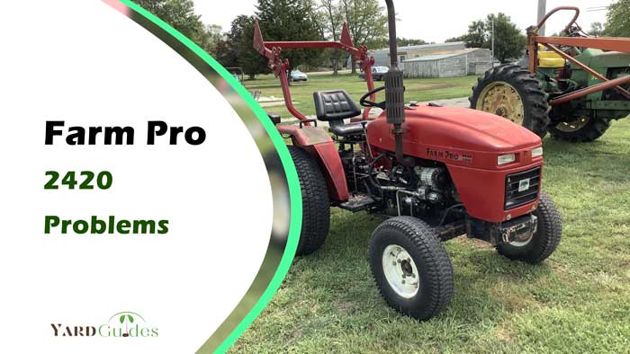 farm-pro-2420-problems