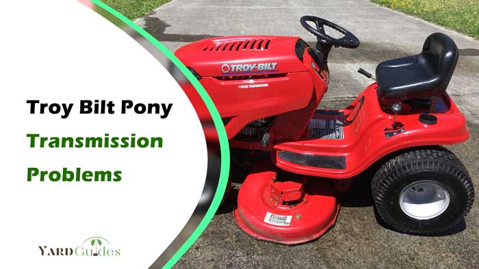 troy-bilt-pony-transmission-problems
