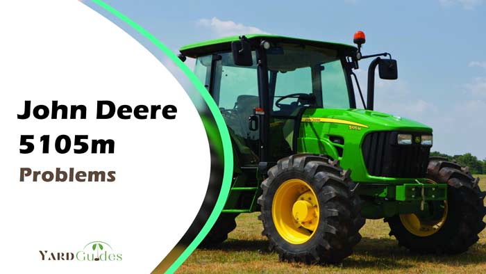 John Deere 5105m Problems