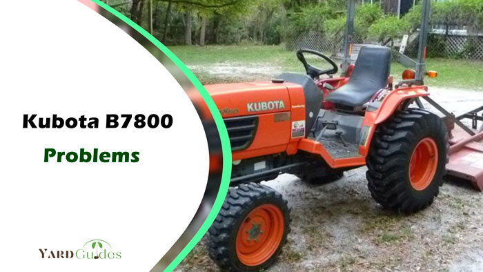Kubota-B7800-Problems